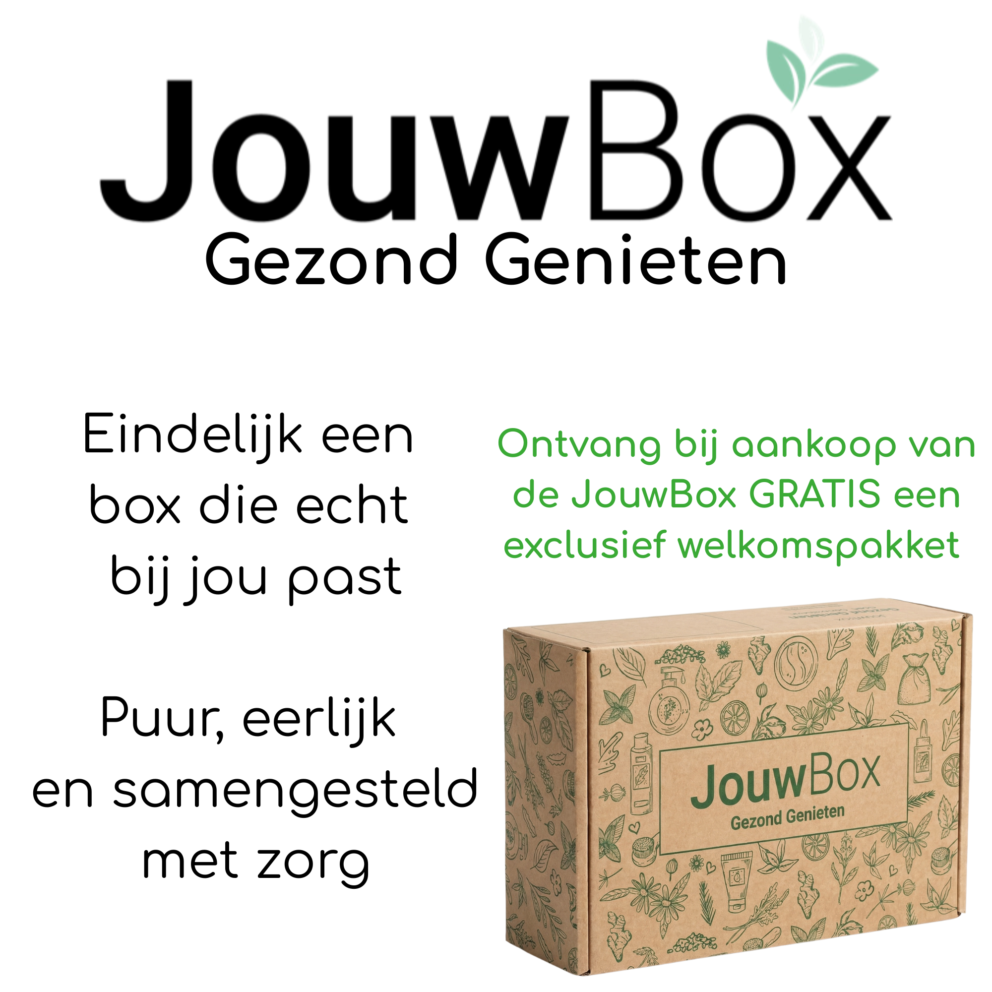 Ontvang bij aankoop van de JouwBox, een exclusief welkomsgeschenk met 4 producten!
